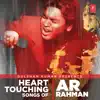 A.R. Rahman - Heart Touching Songs of A.R. Rahman